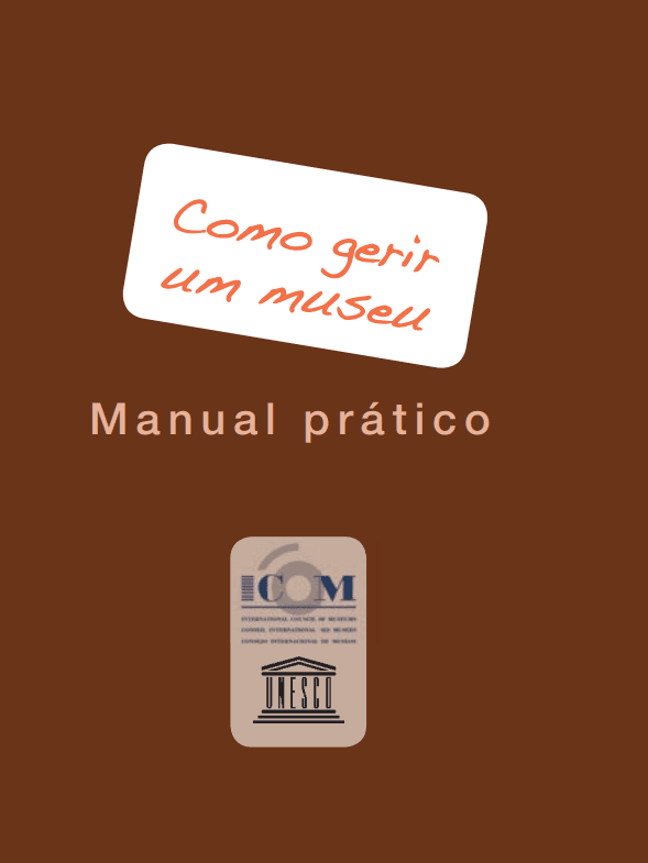 Como gerir um museu: Manual prático